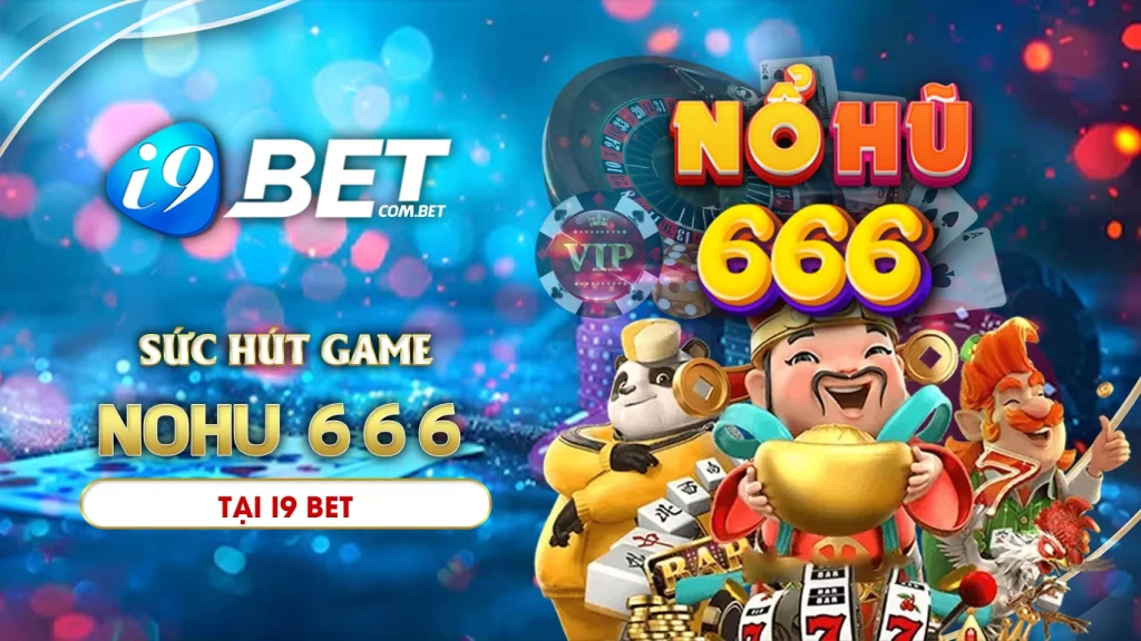 Sức hút của game nohu666